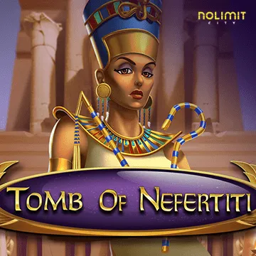 Tomb of Nefertiti - NOLIMITSLOT777